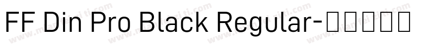FF Din Pro Black Regular字体转换